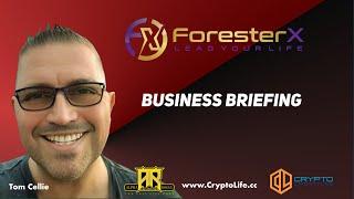 ForesterX Business Briefing by Tom Cellie