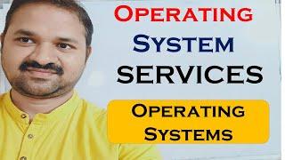 Operating System Services