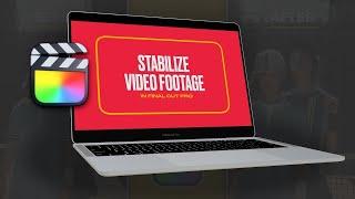 Final Cut Pro Tutorial | Stabilize Video Footage