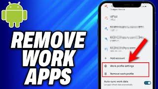 How To Remove Work Apps from Android (2025) - Easy Fix