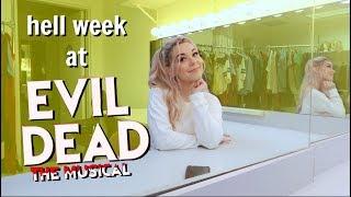 hell week at EVIL DEAD THE MUSICAL | tech week vlog!