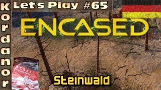 Let's Play - Encased #65 - Steinwald [Taktiken][DE] by Kordanor