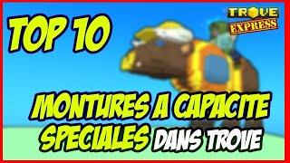 TOP 10 des montures à capacité spéciales dans TROVE !