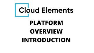 Cloud Elements | Platform Introduction