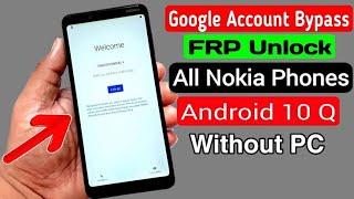 All Nokia ANDROID 10 Q FRP Unlock/ Google Account Bypass || 2021 (Without PC)