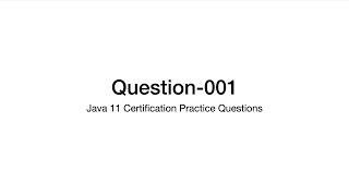 Q1 Java 11 Certification Practice Question Explanation 1z0-819