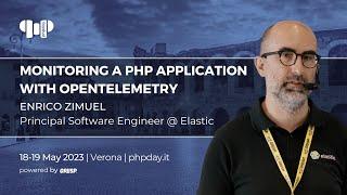 Monitoring a PHP application with OpenTelemetry | Enrico Zimuel | phpday 2023