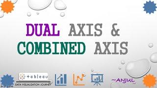 Dual Axis and Combined Axis in Tableau - Learn Tableau Core Concepts