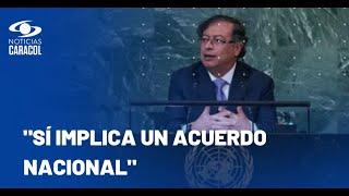 Petro dijo ante la ONU que no hay que cambiar Constitución para implementar acuerdo de paz