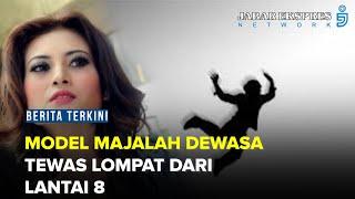 Model Majalah Pria Dewasa, Novi Amelia Tewas Lompat dari Apartemen Kalibata