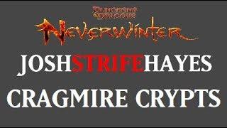 Cragmire Crypts guide - Neverwinter Online - JoshStrifeHayes