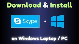 How to Download & Install skype on Windows Laptop or PC