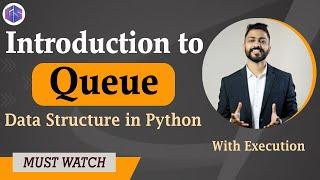 Queue in Python  | Data Structure in Python with execution ‍