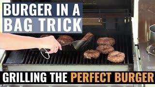 Burger in a Bag Trick - Grilling The Perfect Burger