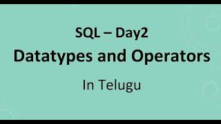 SQL Day 2: Data Types and Operators