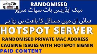 Mikrotik Randomize Mac Address Solution Hotspot Networks Voucher Systems  hadinetwork in urdu/hindi