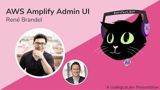 1.3 - AWS Amplify Admin UI with René Brande