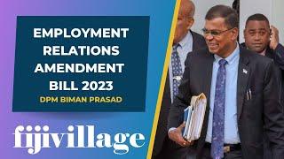 Employment Relations Amendment Bill 2023 | DPM Prof. Biman Prasad