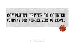 How to Write a Complaint Letter for Non-delivery of Courier