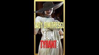 Lady Dimitrescu É UM TYRANT? #shorts