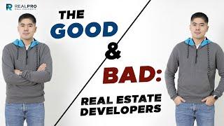 PROS and CONS of REAL ESTATE DEVELOPERS | REAL PROPERTY EXPERT