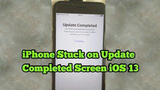 iPhone 11 Pro Max, XS Max, XR, X, 8 Plus, 8 & 7 Stuck on Update Completed Screen in iOS 13 -  Fixed