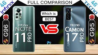 Infinix Note 11 pro vs Tecno Camon 17 Pro Full Comparison | Which is Best