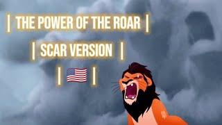 | The Power Of The Roar / Version: Scar |