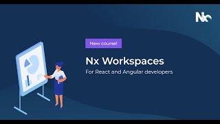 0. Introduction: Nx Workspaces Course, by Nrwl