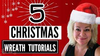 5 DIY CHRISTMAS WREATH TUTORIALS | Step By Step Wreath Making | How To Make Wreaths | Christmas DIY