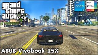 GTA 5 Test in ASUS Vivobook 15X OLED (i5 1340p + iRis Xe) - 1080p Custom Settings