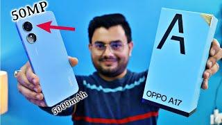 OPPO A17 Unboxing & Review  5000mAh50 MP   Leather Touch Feel ️सस्ते में बेहतर