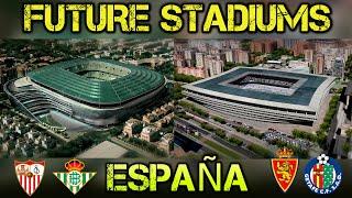 All Future Spain Stadiums / Futuros Estadios de España