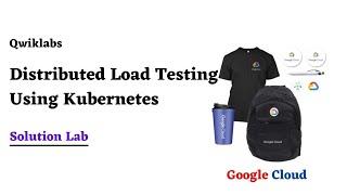 Distributed Load Testing Using Kubernetes| Google Cloud Ready Facilitator Program 2022