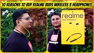 10 Reasons to Buy realme Buds Wireless 3 Headphones