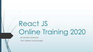 React JS Online Training 2020 | Demo class | Day 1 | UiBrains | NAVEEN SAGGAM