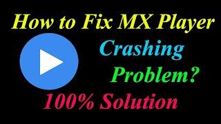 How to Fix MX Player App Keeps Crashing Problem Solutions Android & Ios - Fix MX Player  Crash