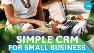 CRM for small business | Small Business Guides | Xero
