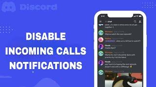 How To Disable And Turn Off Incoming Calls Notifications On Discord App