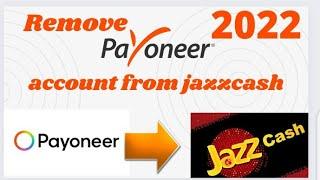 How to disconnect payoneer with jazzcash account? / Payoneer delink jazzcash 2022 / payoneer