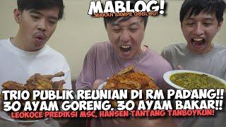 MAKAN 30 AYAM PADANG ! MUKBANG PERTAMA BARENG TRIO PUBLIC!