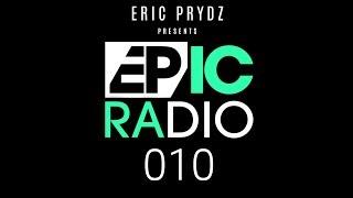 Eric Prydz - EPIC Radio 010