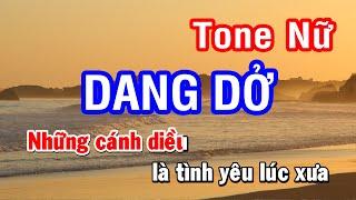 Karaoke Dang Dở (Hồ Phi Nal) - Tone Nữ (Phối Mới) | Nhan KTV