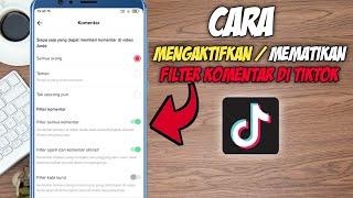 CARA MENGAKTIFKAN FILTER KOMENTAR DI TIKTOK