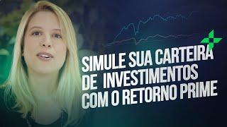 Como Simular sua Carteira de Investimentos com o Retorno Prime