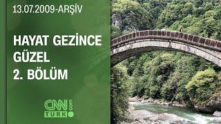 Artvin'in Yöresel Lezzetleri - Hayat Gezince Güzel 2.Bölüm | 13.07.2019