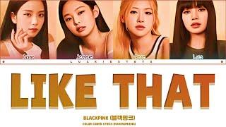 BLACKPINK (COVER) - 'LIKE THAT' LYRICS+LINE DISTRIBUTION