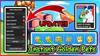 [Update] Roblox PUSH SIMULATOR Script - Auto Farm | Instant Golden Pets