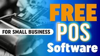 5 Best Free POS Software for Small Business (in 2023)