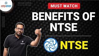 Benefits of NTSE | NTSE Strategy  | ATP STAR 